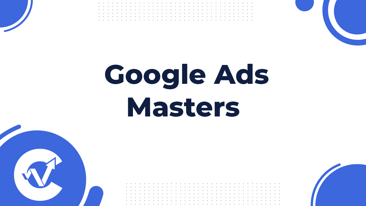 Google Ads Master: Stratégiák a profi hirdetésekhez